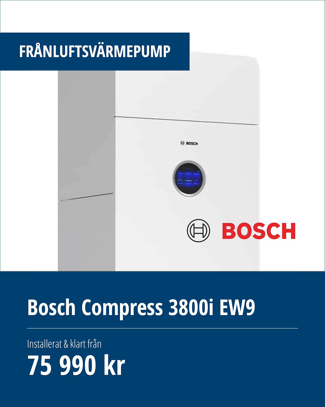 Bosch Compress 3800i EW9 Bosch Compress 3800i EW9 frånluftsvärmepump